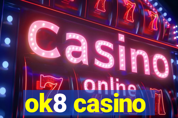 ok8 casino